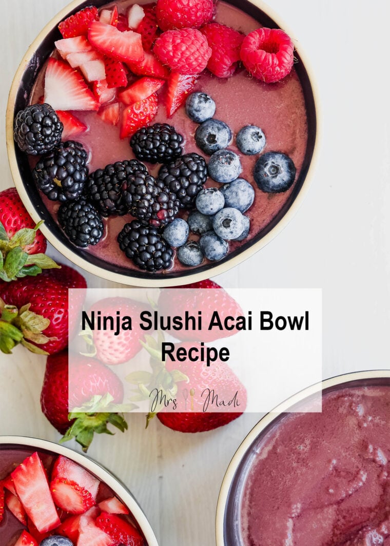 Yum! Check out these acai bowls loaded with strawberries, blackberries, blueberries, and raspberries. Fresh berries all around and a clean white background. Text says: Ninja Slushi Acai Bowl Recipe.