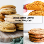 Four cookie stacks—some chubby, some slim—with “Cookie Spread Control: Butter, Flour, Chill” written across the images.